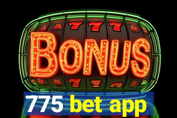 775 bet app